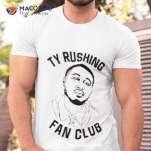 Ty Rushing Fan Club Shirt
