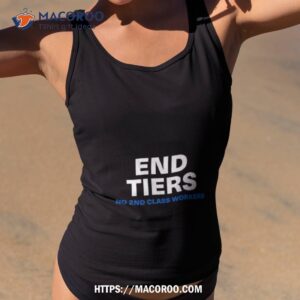 uaw end tiers no 2nd class workers shirt tank top 2