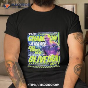Ufc Charles Do Bronx Oliveira Quote Shirt