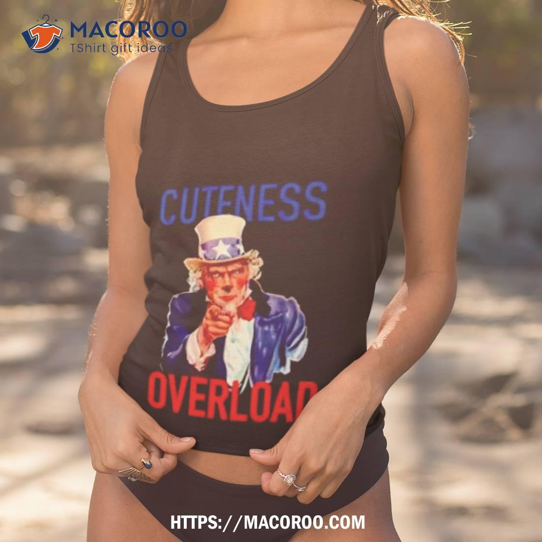 Uncle Sam Cuteness Overload Shirt Uncle Sam Cuteness Overload Shirt