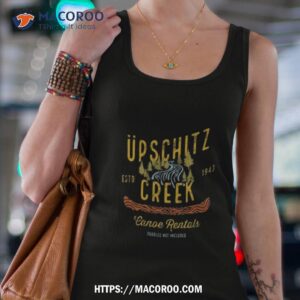 upschitz creek canoe rentals shirt tank top 4