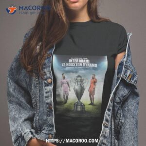 Us Open Cup Final Inter Miami Vs Houston Dynamo Wednesday September 27 In Miami Shirt