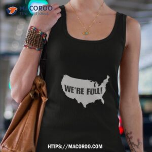 Usa Map We’re Full Shirt