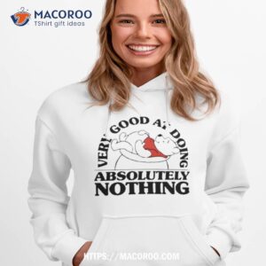 very good at doing absolutely nothing pooh bear art design shirt hoodie 1