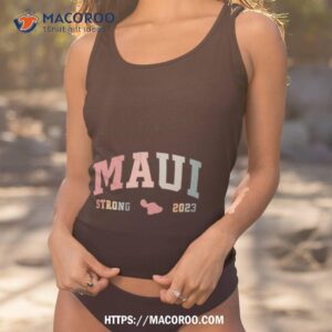 Vintage Maui Strong 2023 Shirt