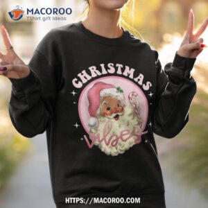 vintage pink christmas vibes funny santa claus shirt santa claus sweatshirt 2