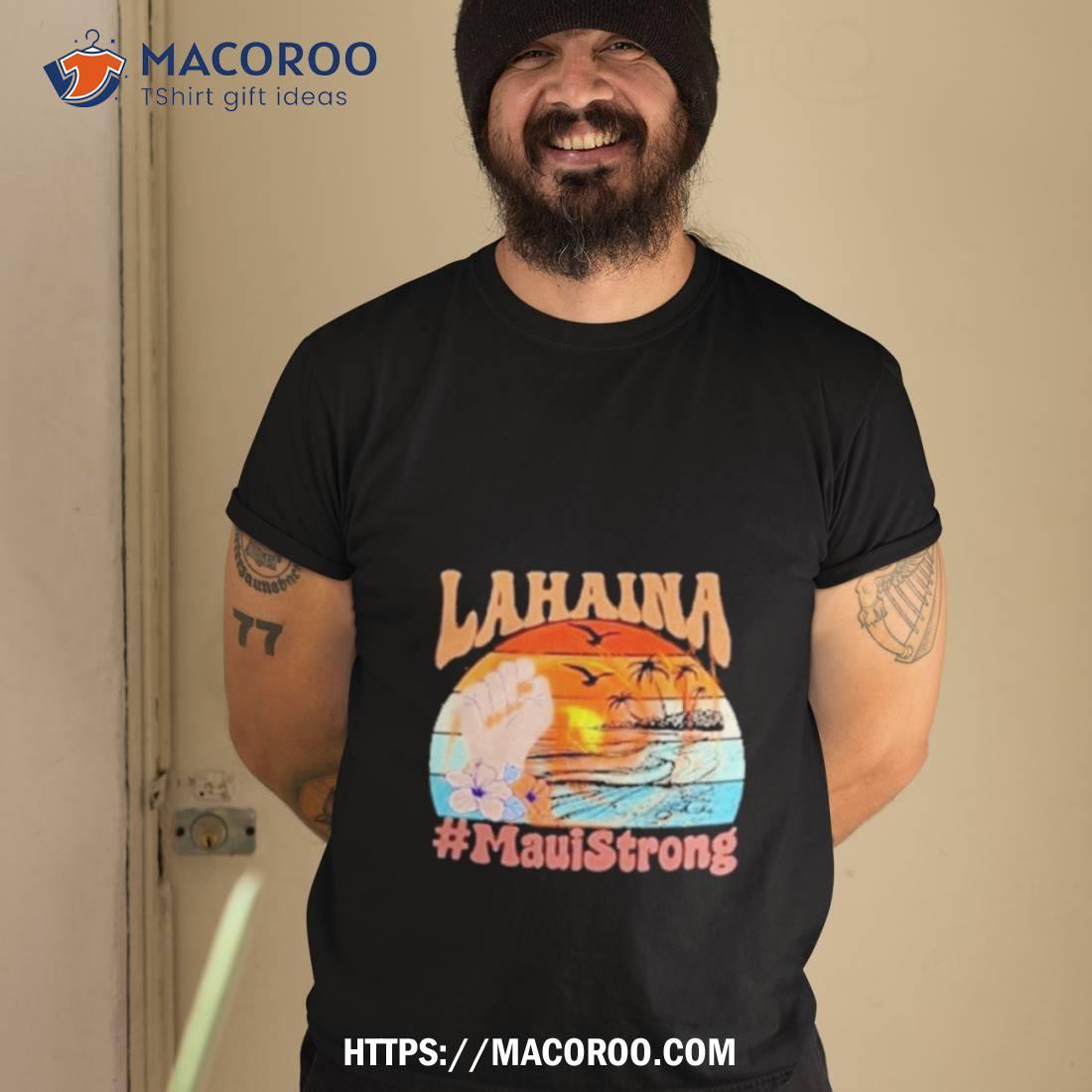 Vintage Support Maui Strong Shirt Vintage Support Maui Strong Shirt