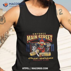 violent gentlemen enforce main streeshirt tank top 3