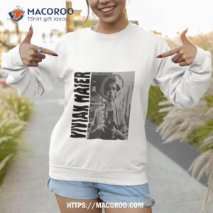 Vivian Maier Designs Shirt 3 vivian maier designs shirt sweatshirt 1