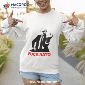 Vladimir Vladimirovich Putin Fuck Nato Shirt 2 vladimir vladimirovich putin fuck nato shirt sweatshirt 1