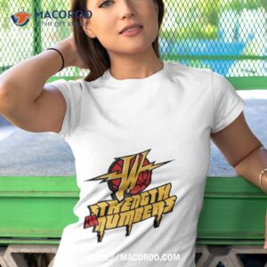 w strength in numbers basketball shirt tshirt 1