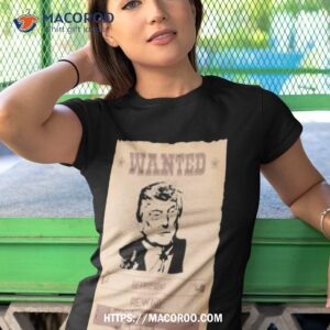 wanted donald trump retirement reward free country no racism no nuclear war art design shirt tshirt 1