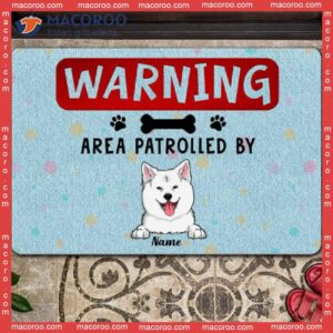 Warning Area Patrolled By Personalized Doormat, Gifts For Dog Lovers, Outdoor Door Mat