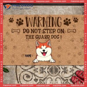 Warning Do Not Step On The Guard Dogs Outdoor Door Mat, Custom Doormat, Gifts For Dog Lovers