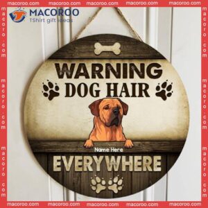 Warning Dog Hair Everywhere, Personalized Wooden Signs
