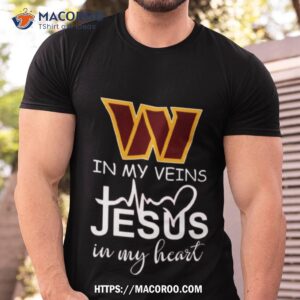 Washington Commanders Logo 2023 In My Veins Jesus In My Hearshirt