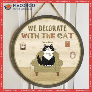 We Decorate With Cats, Personalized Cat Wooden Signs