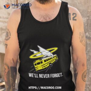 we ll never forget veronica mars shirt tank top