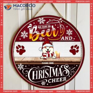 We Run On Beer And Christmas Cheer, Black & Red, Personalized Dog Wooden Signs