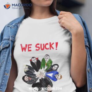 We Suck Men’s Shirt