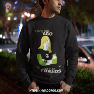 we used to be friends veronica mars shirt sweatshirt