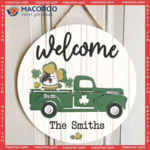 Welcome, Cat On Green Truck, Shamrock Sign, Personalized Breeds Wooden Signs, St. Patrick Day Front Door Decor