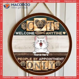 Welcome Cats Any Time, People By Appointment Only, Wooden Black & Brown Background, Personalized Cat Lovers Signs