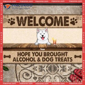 Welcome Hope You Brought Alcohol &amp; Dog Treats Front Doormat, Personalized Gifts For Lovers