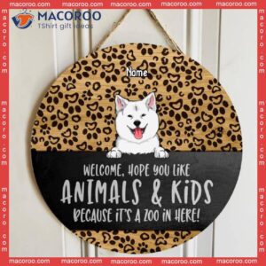 Welcome Hope You Like Animals & Kids Because It’s A Zoo In Here, Pawprint Wooden Sign, Personalized Dog Breeds Signs