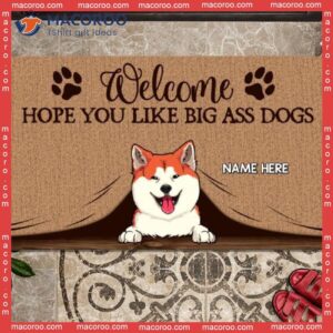 Welcome Hope You Like Big Ass Dogs Front Door Mat, Gifts For Dog Lovers, Personalized Doormat