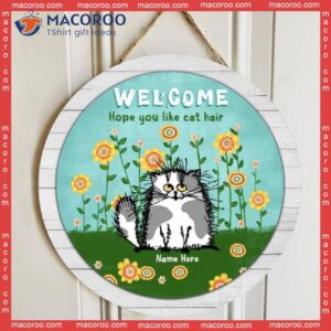 Welcome Hope You Like Cat Hair, Fluffy Cats And Flowers, Personalized Wooden Signs