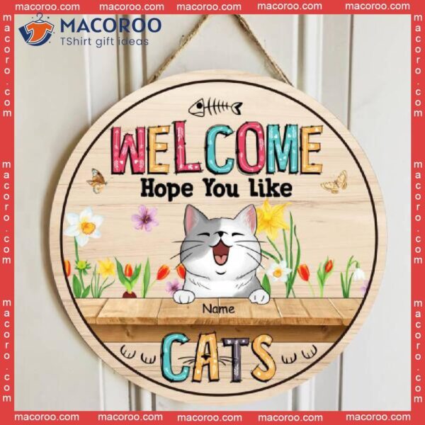 Welcome Hope You Like Cats, Butterflies And Colorful Flowers, Personalized Cat Wooden Signs