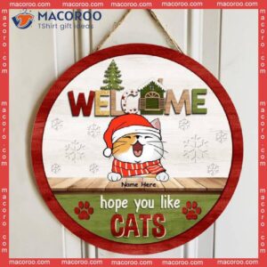 Welcome Hope You Like Cats, Christmas Costume, Personalized Cat Wooden Signs