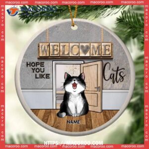 Welcome Hope You Like Cats Circle Ceramic Ornament, Kitten Ornaments