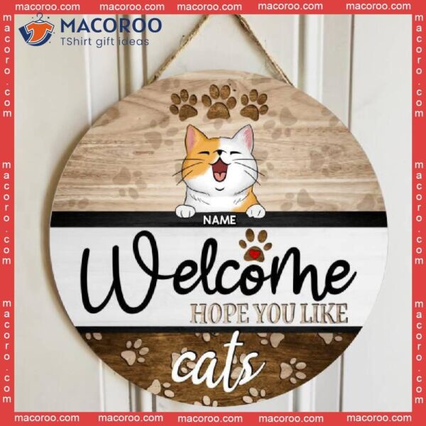 Welcome Hope You Like Cats, Door Hanger, Personalized Cat Breeds Wooden Signs, Housewarming Gift
