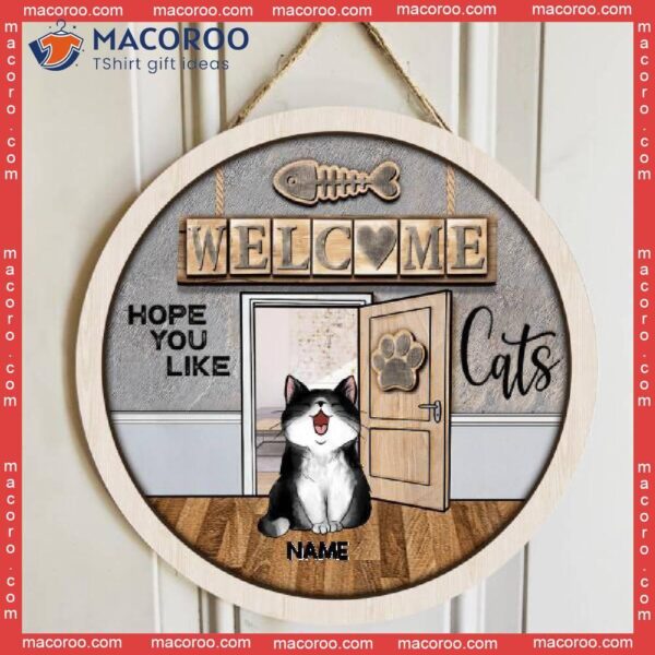 Welcome Hope You Like Cats, In House Background, Personalized Cat Wooden Signs