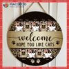 Welcome Hope You Like Cats, Leopard Background, Personalized Cat Wooden Signs