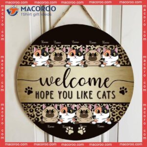 Welcome Hope You Like Cats, Leopard Background, Personalized Cat Wooden Signs