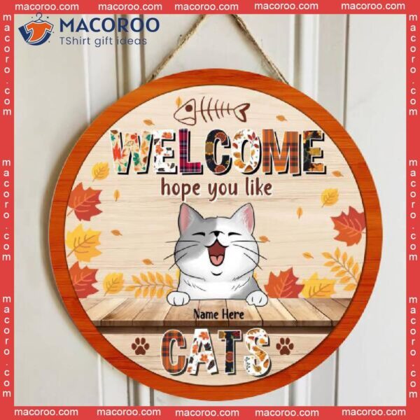 Welcome Hope You Like Cats, Personalized Cat Fall Wooden Signs