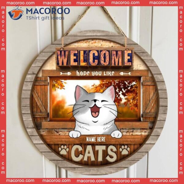 Welcome Hope You Like Cats, Wood Door, Personalized Cat Wooden Signs