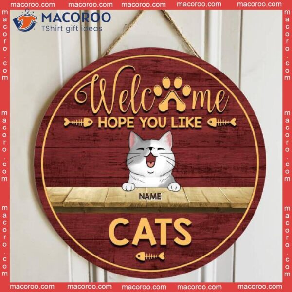 Welcome Hope You Like Cats, Wooden Door Hanger, Personalized Cat Breed Signs, Lovers Gifts, Front Decor