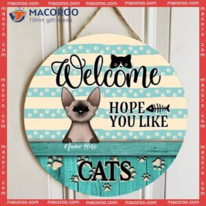 Welcome Hope You Like Cats, Yellow Blue Striped, Personalized Cat Wooden Signs