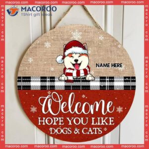 Welcome Hope You Like Dogs &amp; Cats, Jute Canvas Theme, Personalized Dog Cat Christmas Wooden Signs