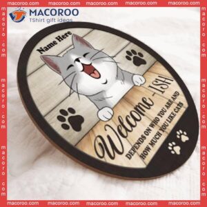 Welcome-ish Depends On How Much You Like Cats, Personalized Cat Wooden Signs