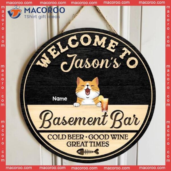 Welcome To Family’s Basement Bar, Cold Beer Good Wine Great Times, Black & Yellow Background, Personalized Cat Lovers Wooden Signs