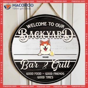 Welcome To Our Backyard Bar & Grill Sign, Gifts For Pet Lovers, Dog Cat Custom Wooden Signs