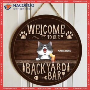 Welcome To Our Backyard Bar, Laughing Cats And Beverage, Personalized Cat Wooden Signs