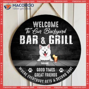 Welcome To Our Bar & Grill, Good Times Great Friends, Rustic Door Hanger, Personalized Dog Breeds Wooden Signs