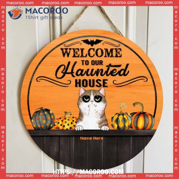 Welcome To Our Haunted House, Orange Color, Personalized Cat Halloween Wooden Signs, Halloween Treats For Teachers