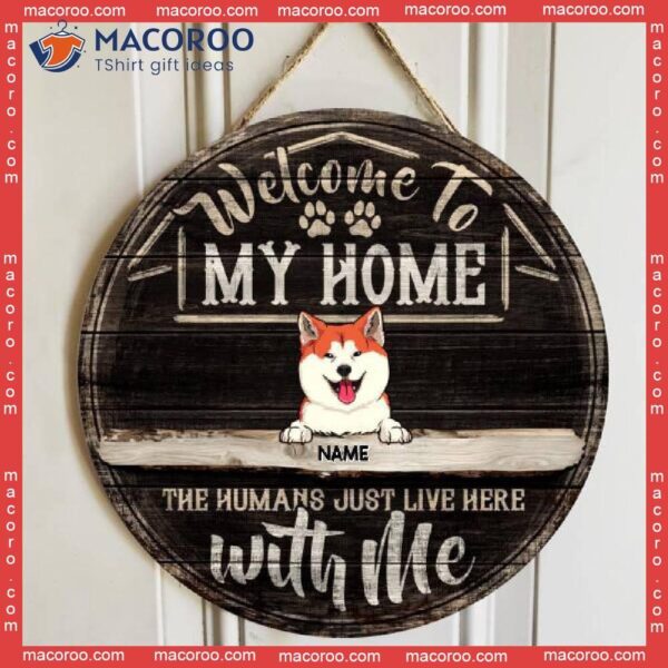 Welcome To Our House, Wooden Door Hanger, Personalized Dog Breeds Signs, Gifts For Lovers